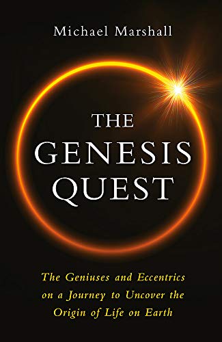 The Genesis Quest: The Geniuses and Eccentrics on a Journey to Uncover the Origin of Life on Earth von Weidenfeld & Nicolson
